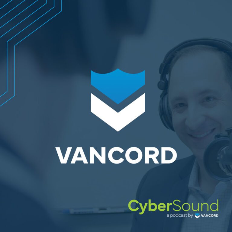 CyberSound episode 41, Vancord: Securing a More Connected Future cover photo