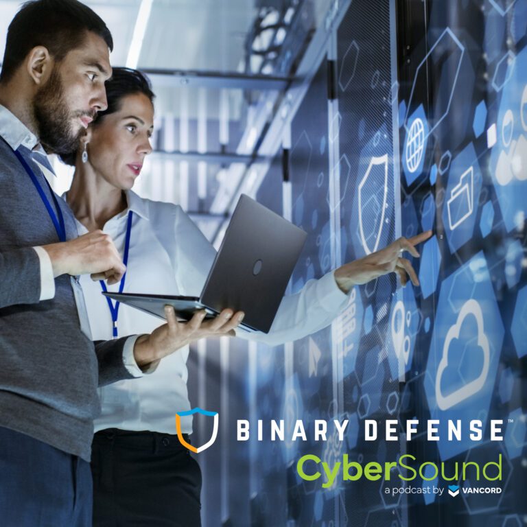 CyberSound ep54, Vancord and Binary Defense: Two Business Partners in The Industry cover photo