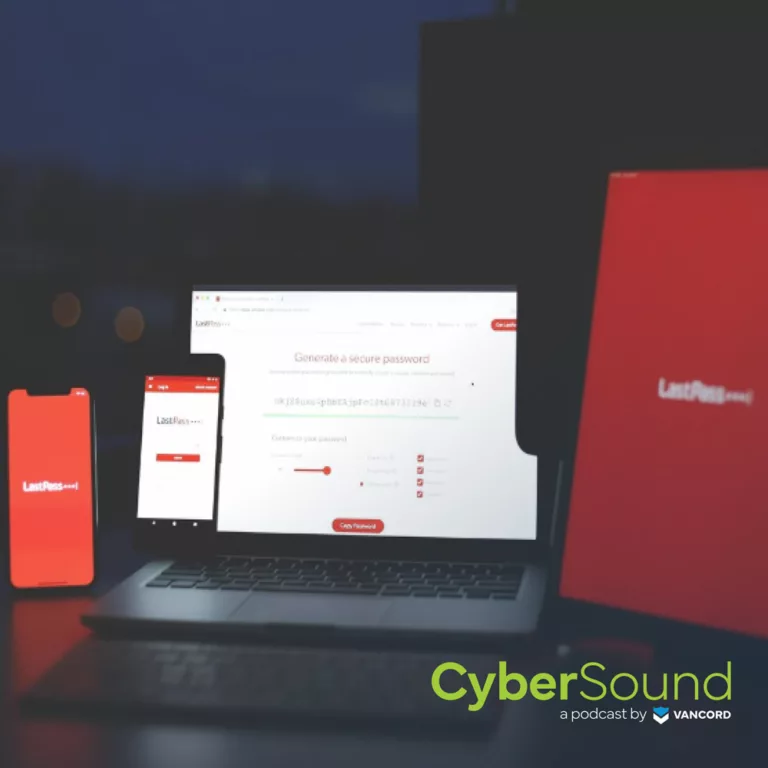 CyberSound ep64, LastPass: The Value of Password Vaults cover photo